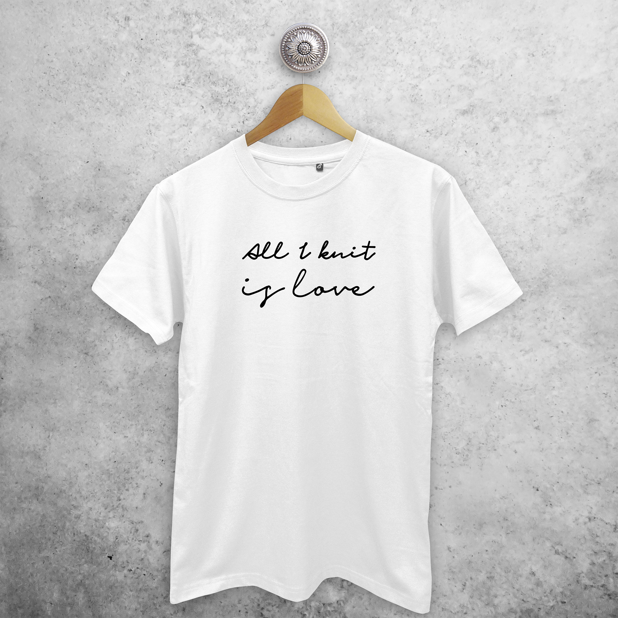 'All I knit is love' adult shirt
