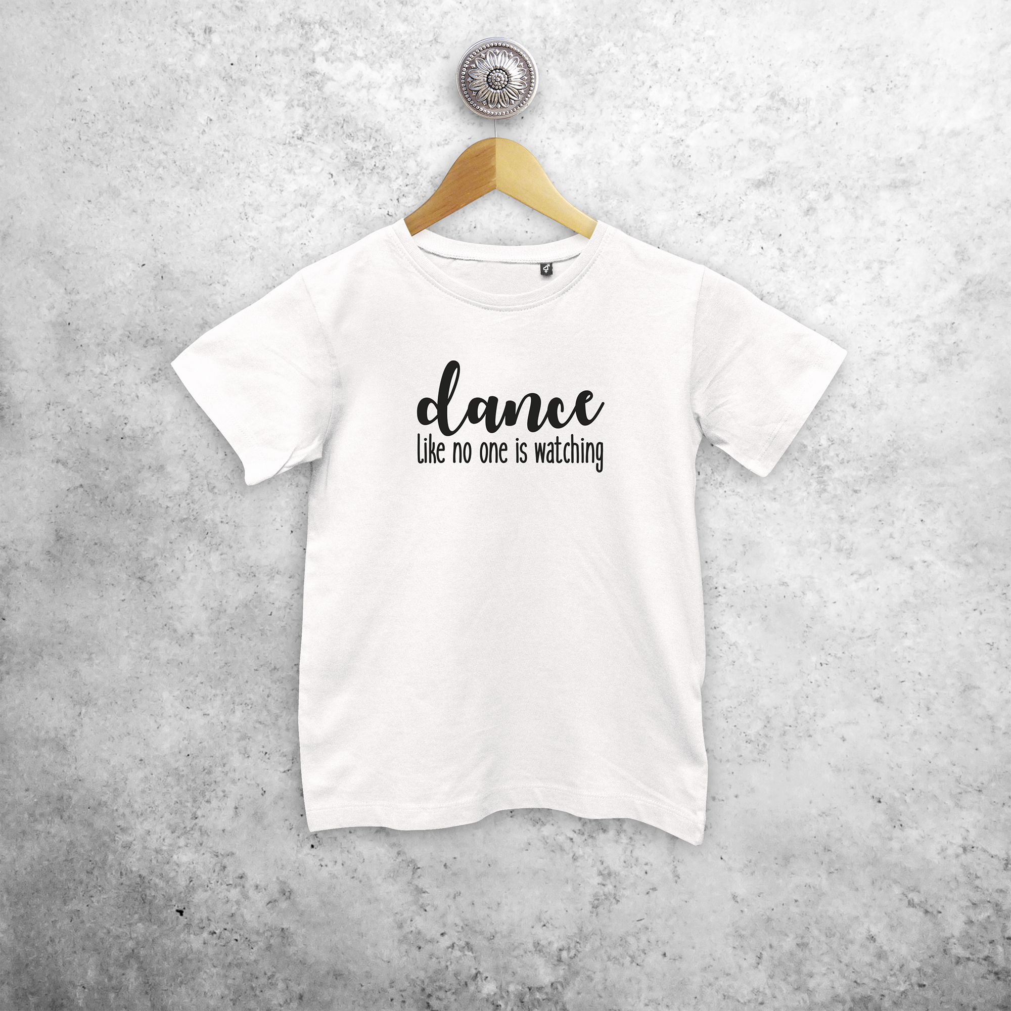 'Dance like no one is watching' kids shortsleeve shirt