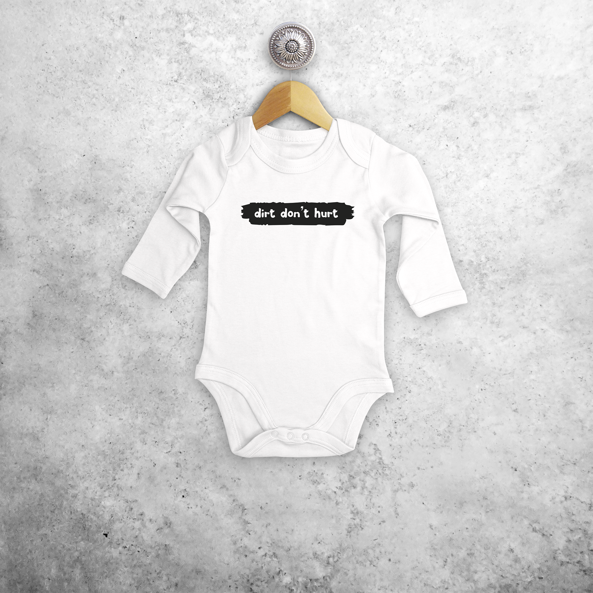 'Dirt don't hurt' baby longsleeve bodysuit