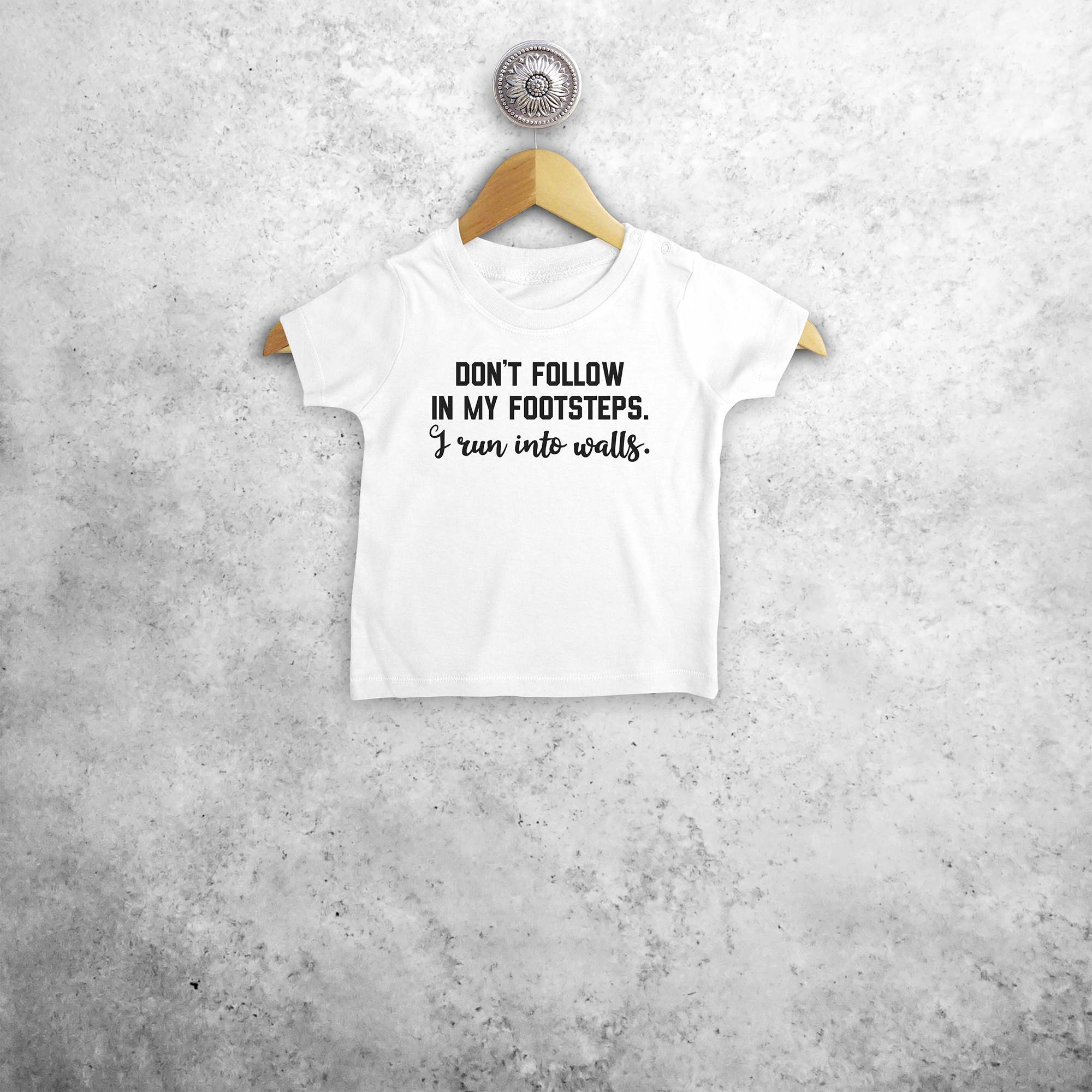 'Don't follow in my footsteps, I run into walls' baby shortsleeve shirt