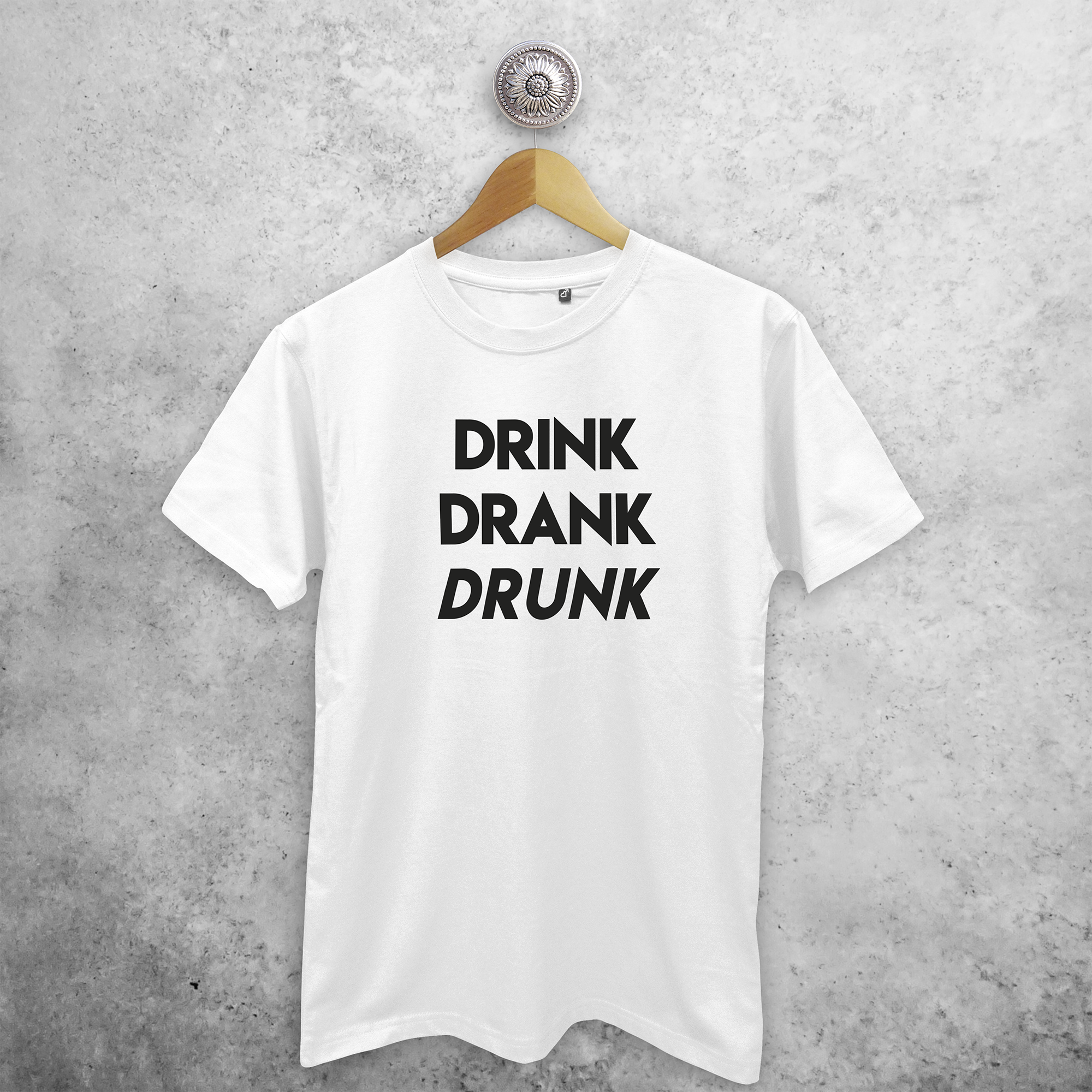 'Drink / Drank / Drunk' adult shirt
