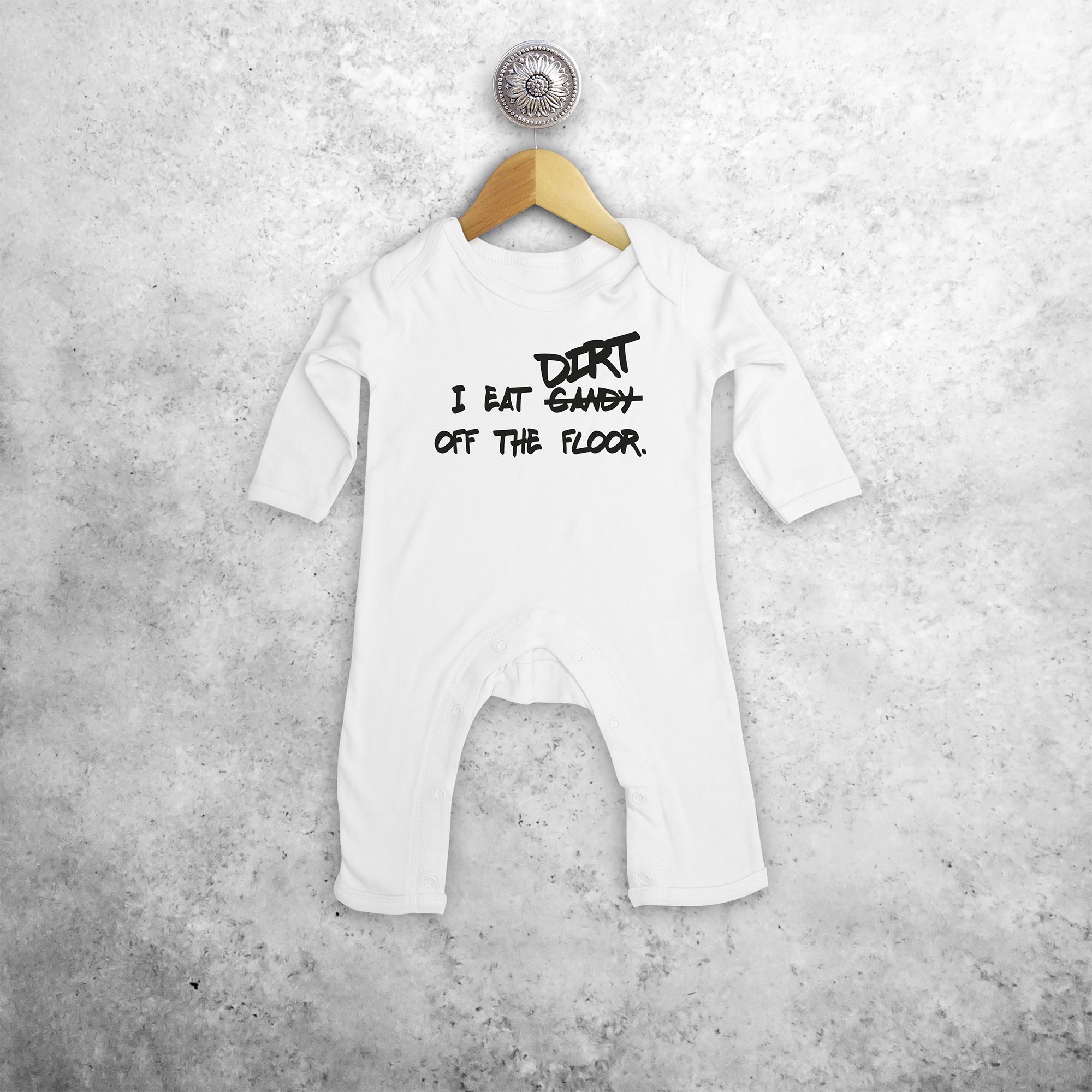 'I eat candy/dirt off the floor.' baby longsleeve romper