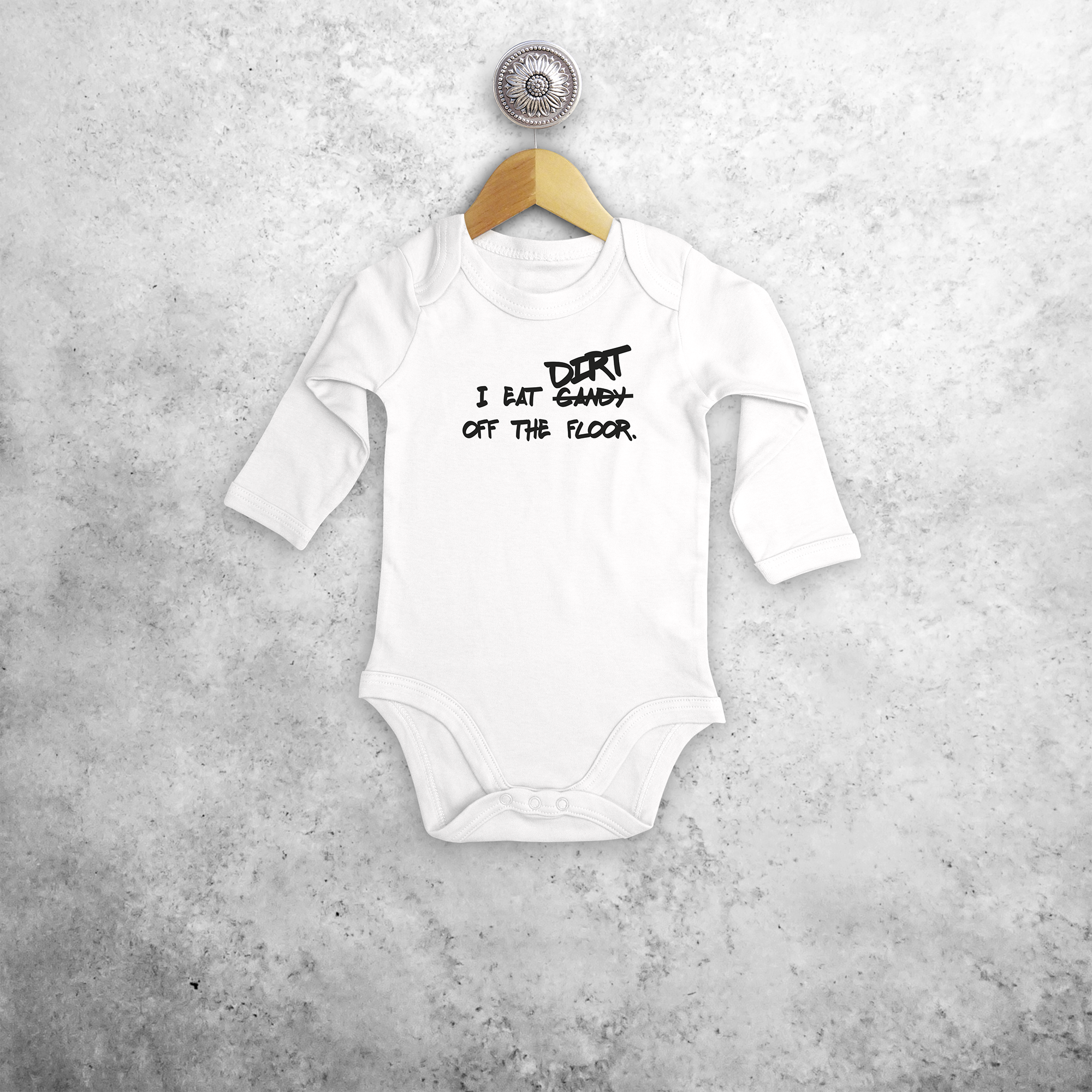 'I eat candy/dirt off the floor.' baby longsleeve bodysuit