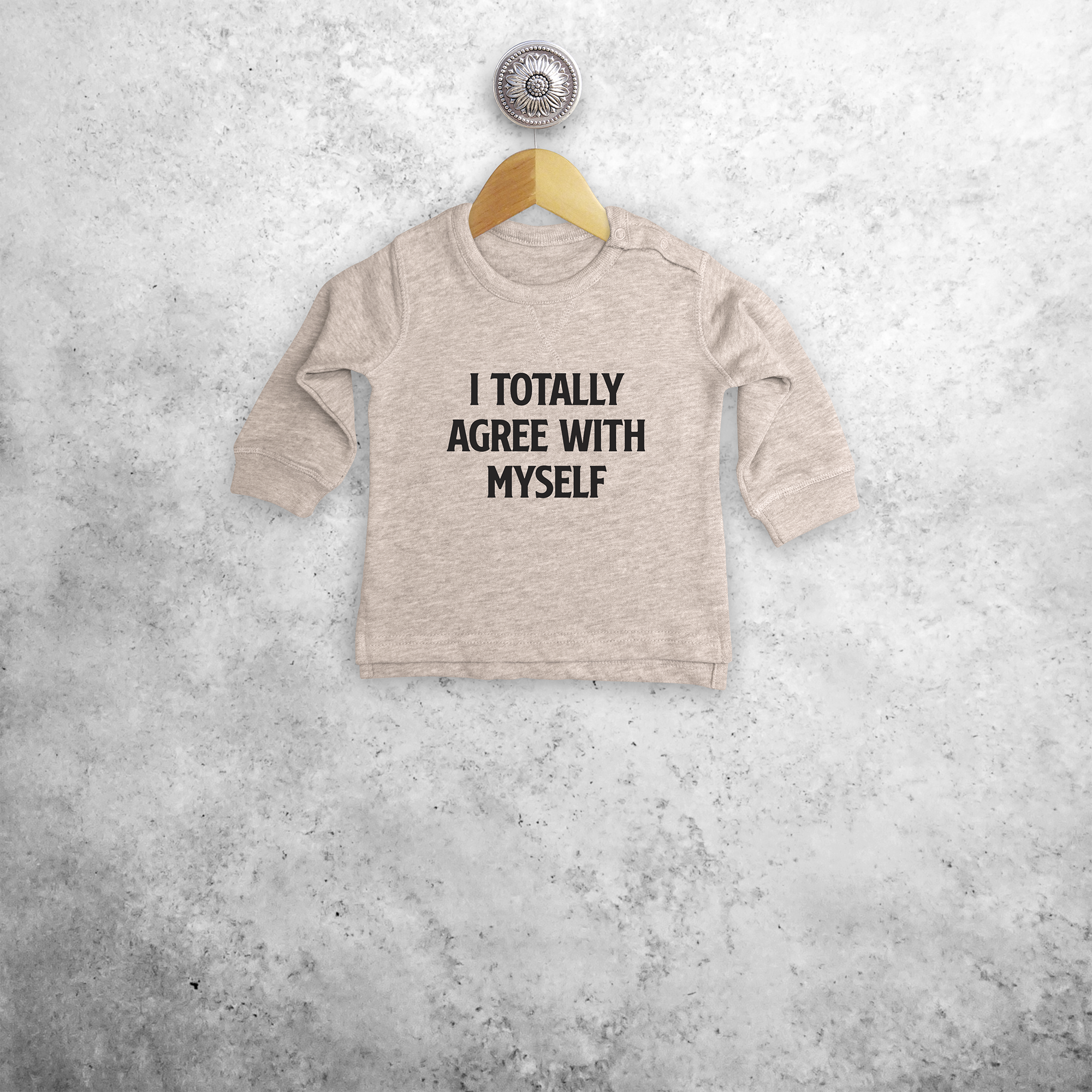'I totally agree with myself' baby sweater