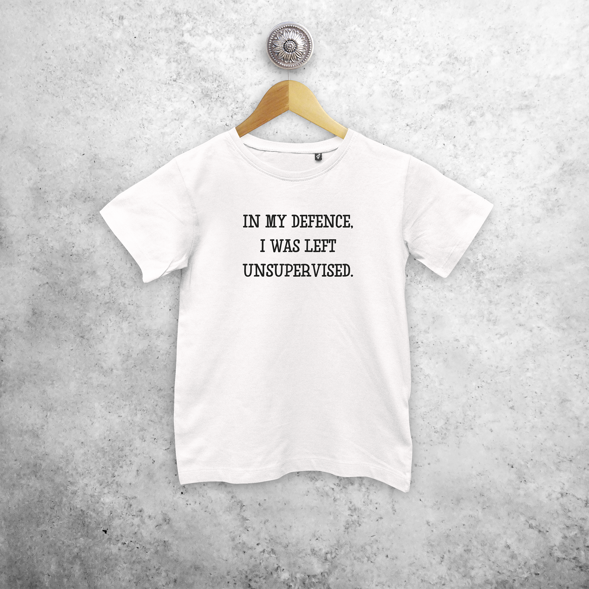 'In my defence, I was left unsupervised' kids shortsleeve shirt