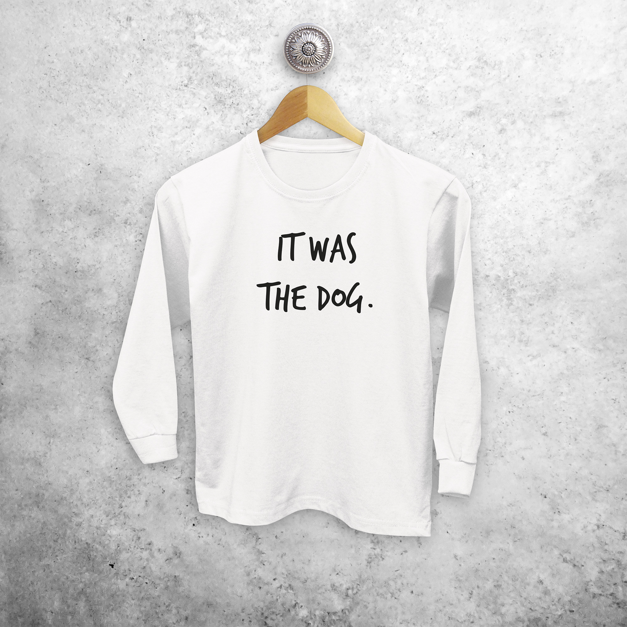 'It was the dog' kids longsleeve shirt