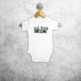 'Just being awesome' baby shortsleeve bodysuit