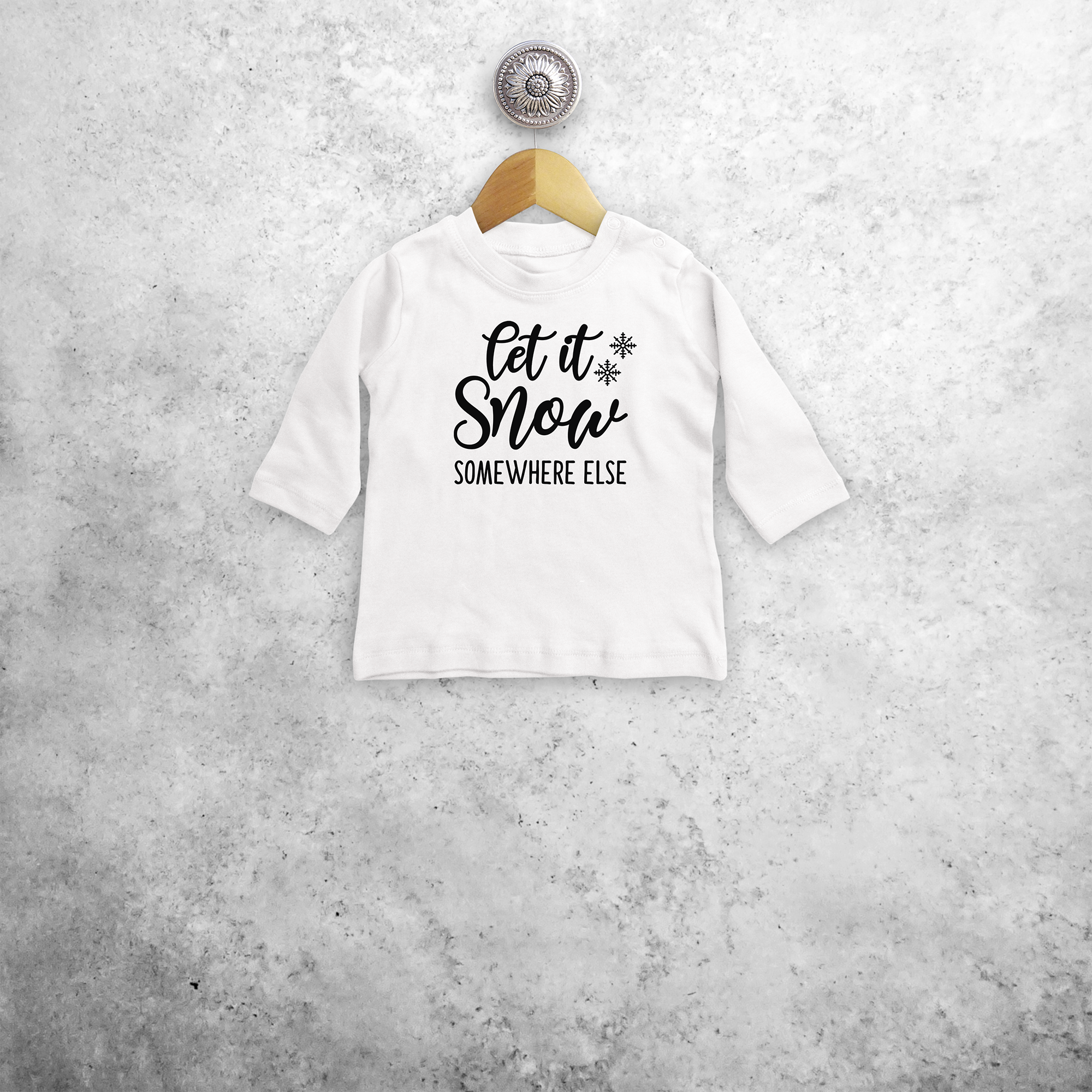 'Let it snow - somewhere else' baby longsleeve shirt