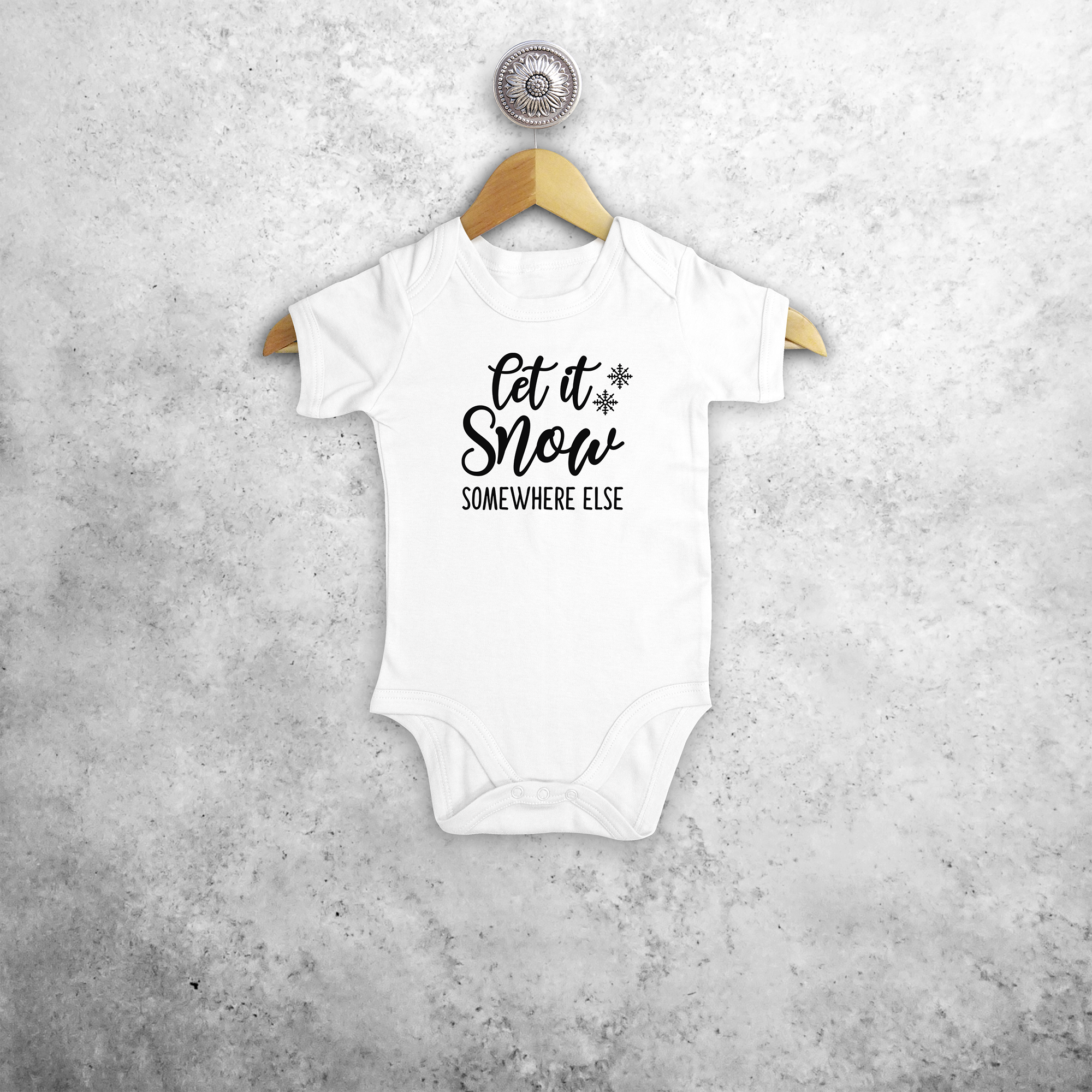 'Let it snow - somewhere else' baby shortsleeve bodysuit