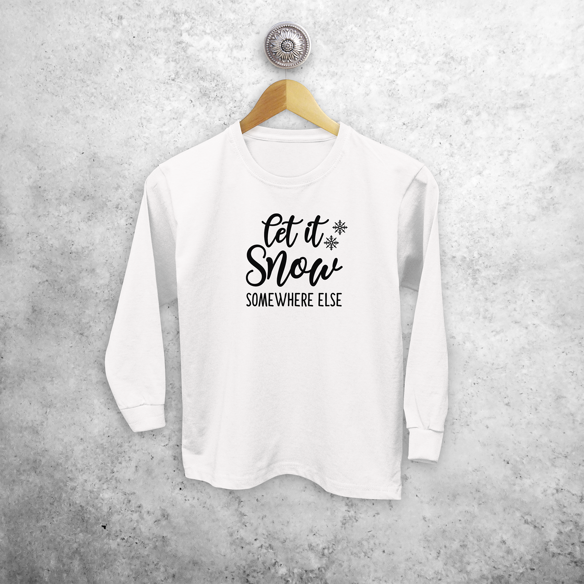 'Let it snow - somewhere else' kids longsleeve shirt