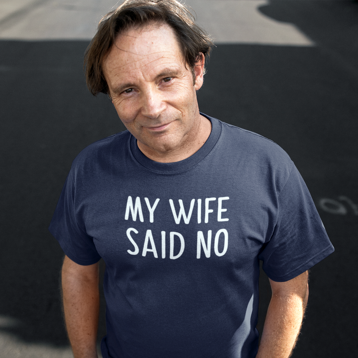 'My wife said no' adult shirt