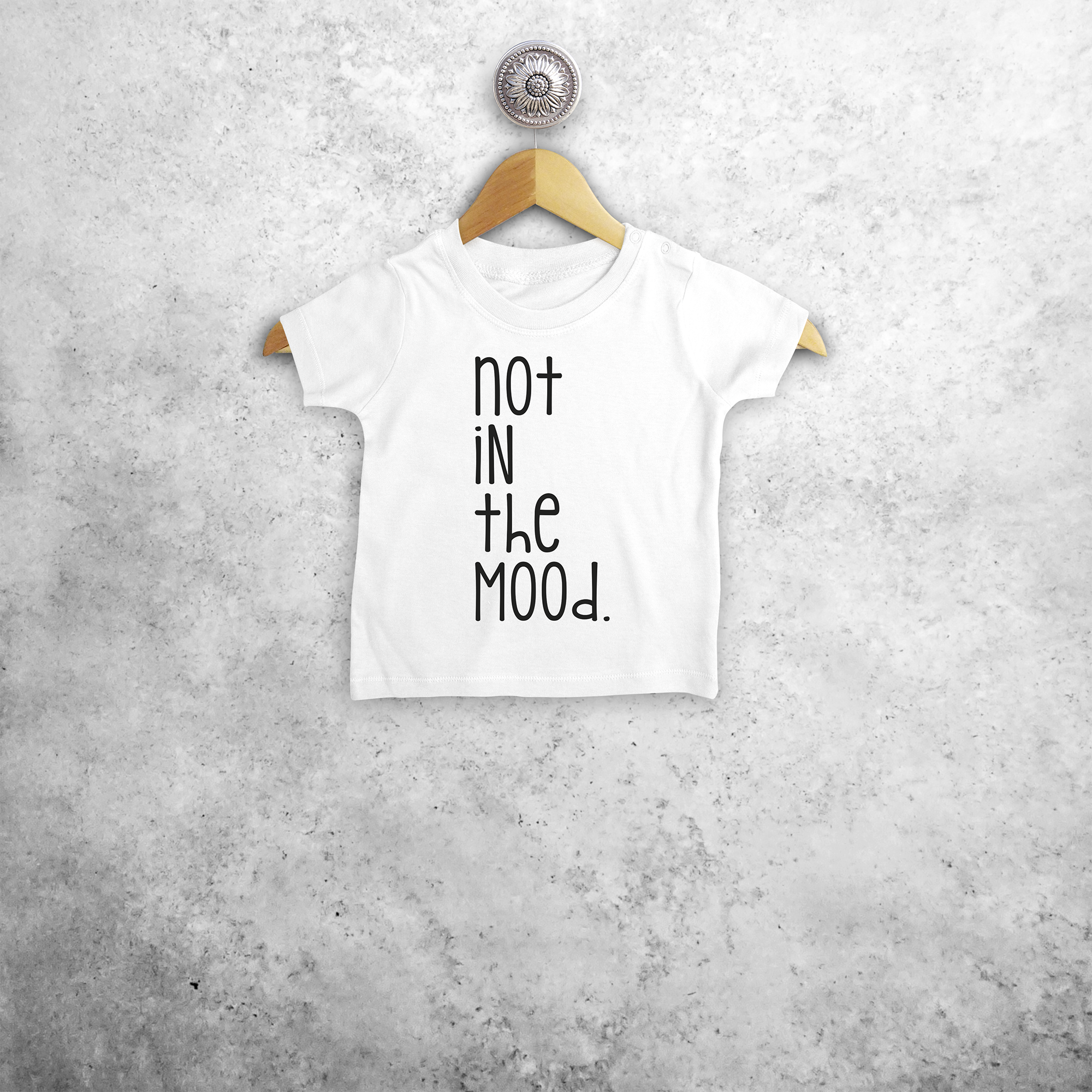'Not in the mood' baby shortsleeve shirt