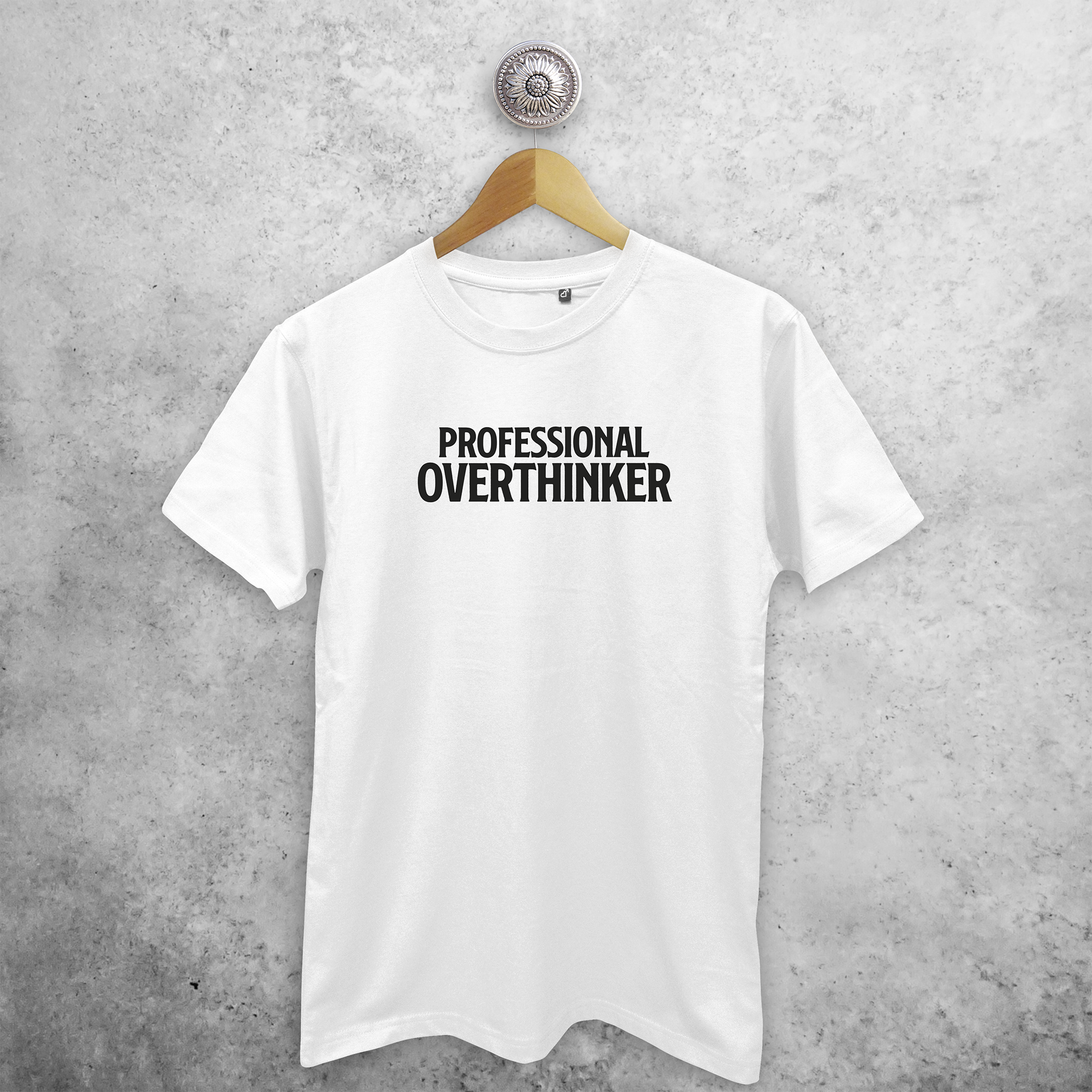 'Professional overthinker' adult shirt