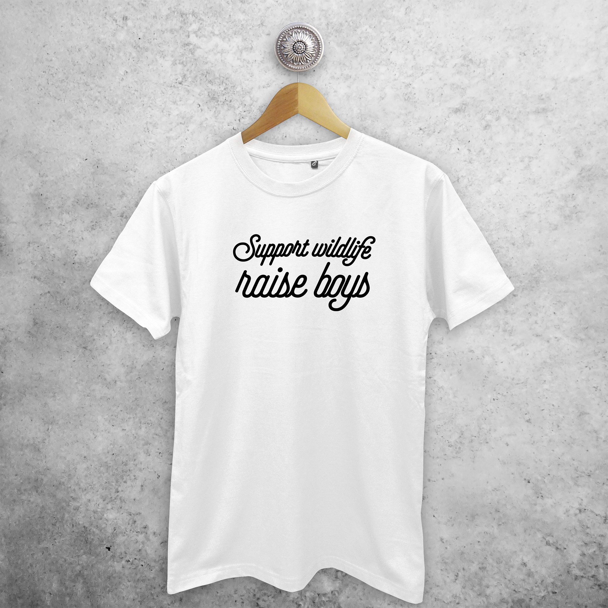 'Support wildlife, raise boys' adult shirt