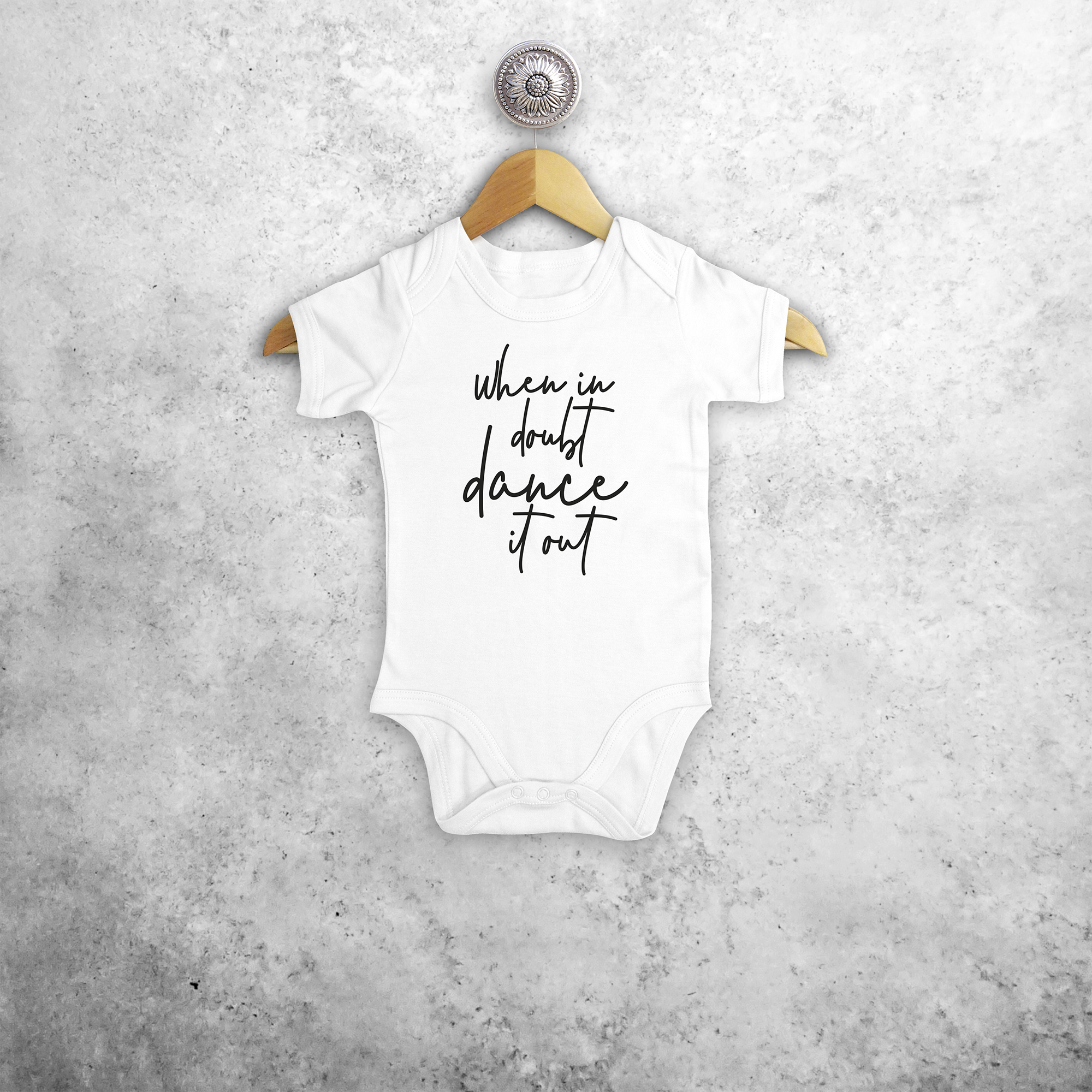 'When in doubt dance it out' baby shortsleeve bodysuit