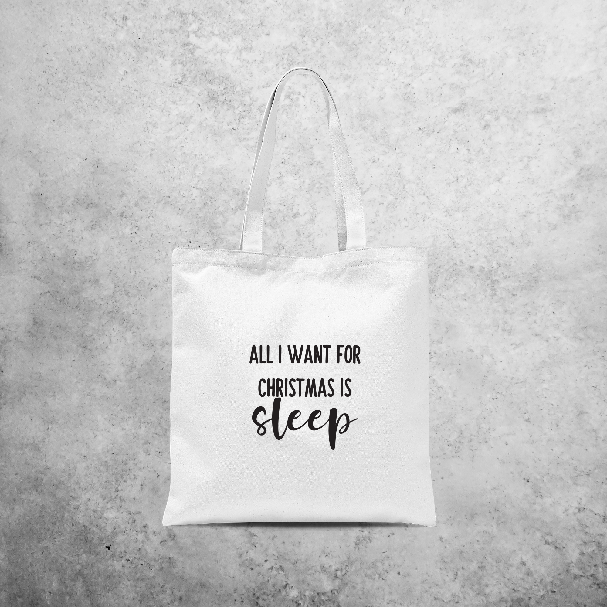 Tote bag, with ‘All I want for Christmas is sleep’ print by KMLeon.