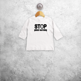 'Stop global warming' baby longsleeve shirt