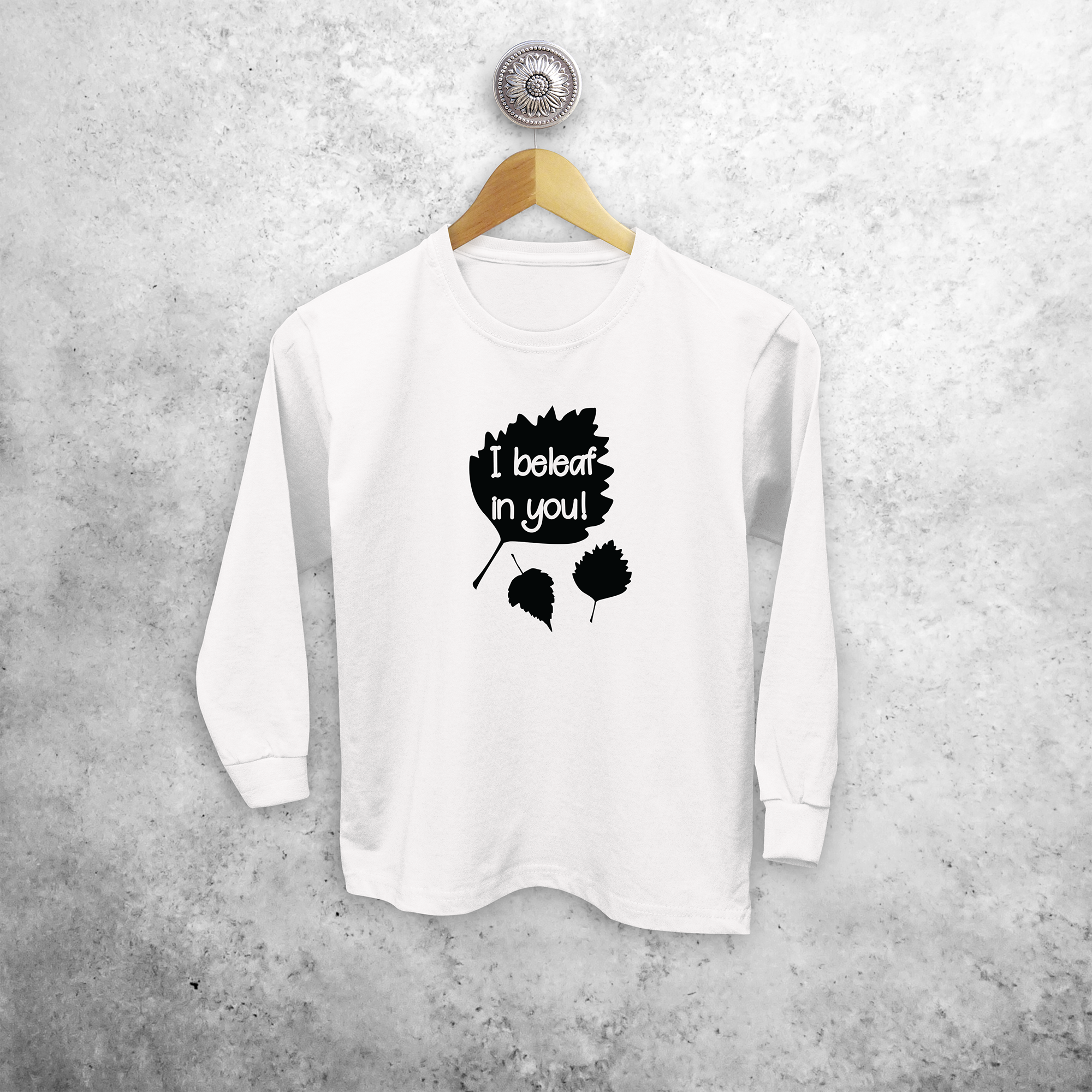 'I beleaf in you!' kids longsleeve shirt