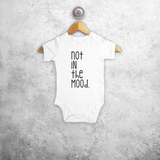 'Not in the mood' baby shortsleeve bodysuit