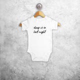 'Sleep is so last night' baby shortsleeve bodysuit